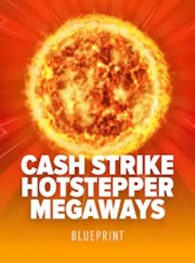 Cash Strike Hotstepper Megaways
